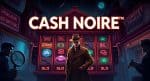 Cash Noire™ NetEnt Buka Jalan Jackpot Besar Setiap Spin