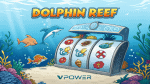 Dolphin Reef Slot VPower Surga Maxwin Gacor Kamu!
